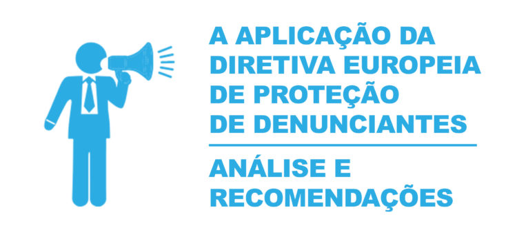 Diretiva Europeia de Proteção de Denunciantes: Análise e Recomendações