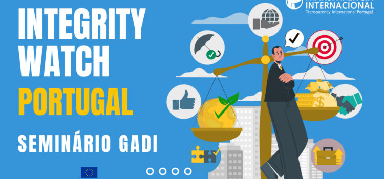 Seminário GADI: Apresentação da plataforma Integrity Watch Portugal