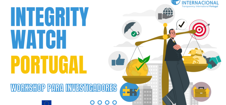 Apresentação da plataforma Integrity Watch Portugal: Workshop para Investigadorxs